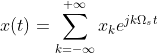 x(t)=\sum_{k=-\infty}^{+\infty}x_k e^{jk\Omega _st}